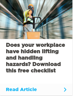 Does your workplace have hidden lifting and handling hazards? Download this free checklist