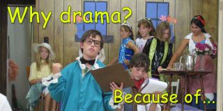 Why drama?